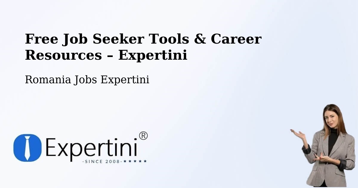 Free Job Seeker Tools & Career Resources – Ploieşti - Ploieşti, Romania Jobs Expertini