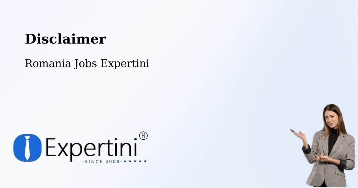 Disclaimer – Ploieşti - Romania Jobs Expertini