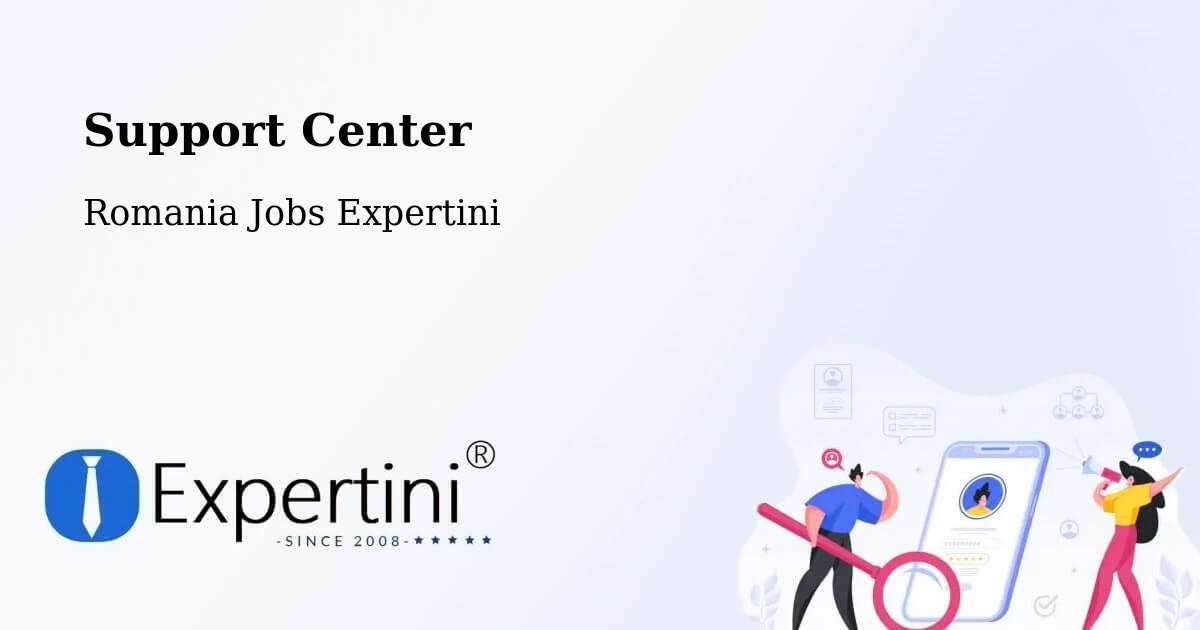 Support Services – Ploieşti - Romania Jobs Expertini